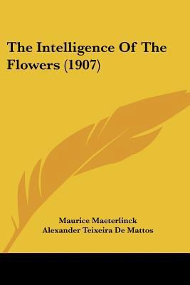 The Intelligence Of The Flowers (1907) 143706891X Book Cover