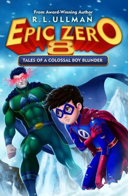 Paperback Epic Zero 8 : Tales of a Colossal Boy Blunder Book