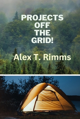 Projects Off the Grid! B0D258YCLF Book Cover