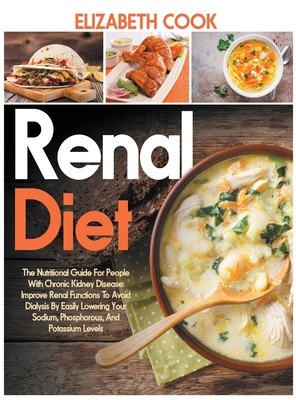 Renal Diet: The Nutritional Guide For People Wi... 1801320993 Book Cover