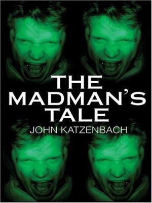 The Madman's Tale [Large Print] 0786268344 Book Cover