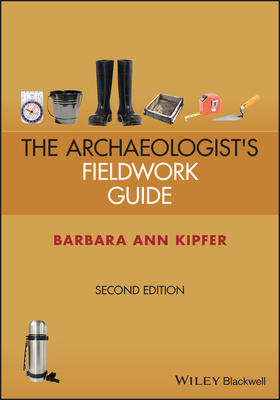 Archaeologist's Fieldwork Guide 1119845319 Book Cover