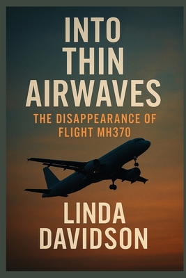 Into Thin Airwaves: The Disappearance of Flight... B0FW3LS1HS Book Cover