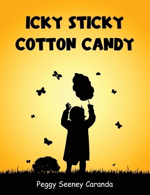 Icky Sticky Cotton Candy B0D6B2C769 Book Cover