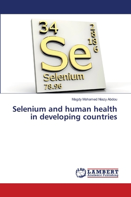 Selenium and human health in developing countries 6207805658 Book Cover