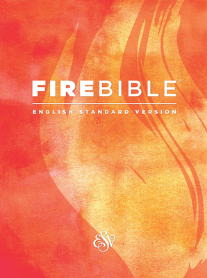 Fire Bible: English Standard Version 1619704854 Book Cover