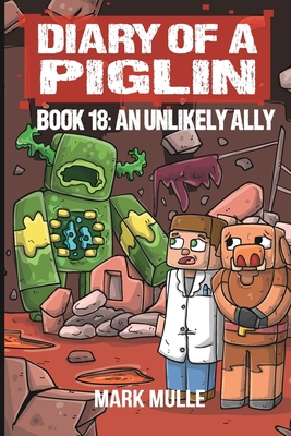 Diary of a Piglin Book 18: An Unlikely Ally [Large Print] B0CMR4RDDW Book Cover