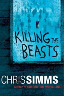 Killing the Beasts~Chris Simms 0752869574 Book Cover