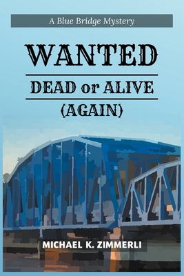 Wanted: Dead or Alive (Again) B0BWT8DTCR Book Cover