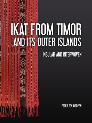 Ikat from Timor and Its Outer Islands: Insular ... 9464280131 Book Cover