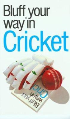 The Bluffer's Guide to Cricket 1902825497 Book Cover