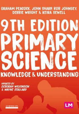 Primary Science: Knowledge and Understanding 1529715962 Book Cover