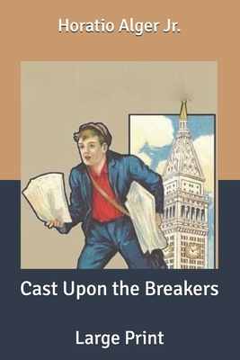 Cast Upon the Breakers: Large Print B088JHMJBC Book Cover