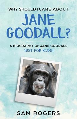 Why Should I Care About Jane Goodall?: A Biogra... 1629177695 Book Cover