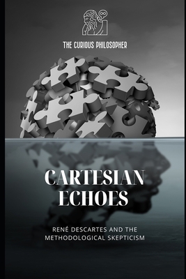 Cartesian Echoes: Rene&#769; Descartes and the ... B0CKCVQ3T8 Book Cover