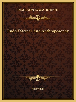 Rudolf Steiner And Anthroposophy 1169506747 Book Cover