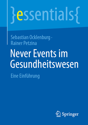 Never Events Im Gesundheitswesen: Eine Einführung [German] 3662737442 Book Cover