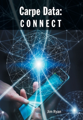Carpe Data: Connect 1525508725 Book Cover