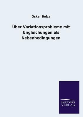 Über Variationsprobleme mit Ungleichungen als N... [German] 3846029629 Book Cover