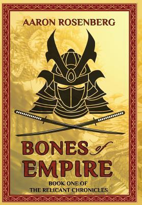 Bones of Empire: The Relicant Chronicles: Book 1 1946926779 Book Cover