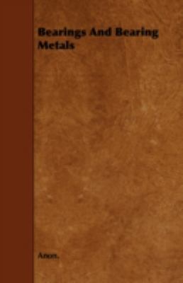 Bearings and Bearing Metals 144375563X Book Cover