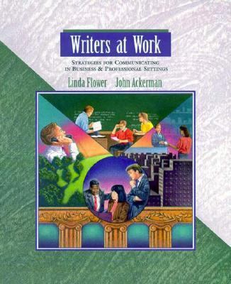 Writers at Work: Strategies for Communicating i... 0155000071 Book Cover