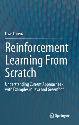 Reinforcement Learning from Scratch: Understand... 3031090292 Book Cover