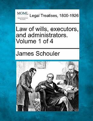 Law of wills, executors, and administrators. Vo... 1240121601 Book Cover