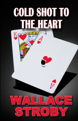 Cold Shot to the Heart [Large Print] 1410436225 Book Cover