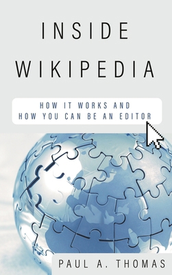 Inside Wikipedia: How It Works and How You Can ... 1538163217 Book Cover