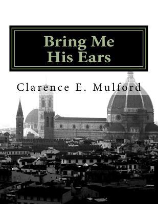Bring Me His Ears: Bring Me His Ears 1542432278 Book Cover