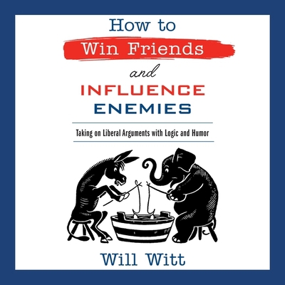 How to Win Friends and Influence Enemies: Takin... 1668600277 Book Cover