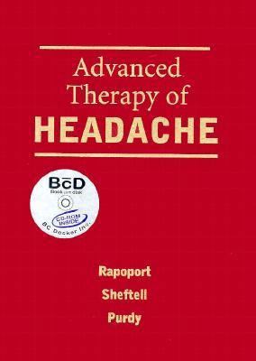 Advanced Therapy of Headache [With CDROM] 1550090577 Book Cover