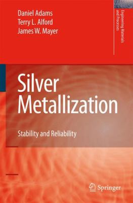 Silver Metallization: Stability and Reliability 184800026X Book Cover