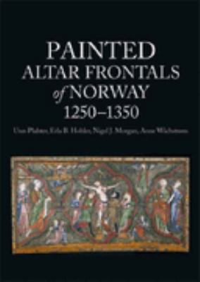 Painted Altar Frontals of Norway, 1250 - 1350, ... 187313293X Book Cover
