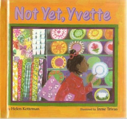 Not Yet, Yvette B000HM1IHA Book Cover