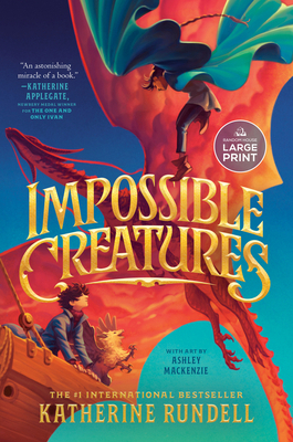 Impossible Creatures [Large Print] 0593950615 Book Cover