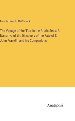 The Voyage of the 'Fox' in the Arctic Seas: A N... 3382316676 Book Cover