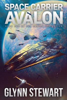 Space Carrier Avalon: Castle Federation Book 1 198803549X Book Cover