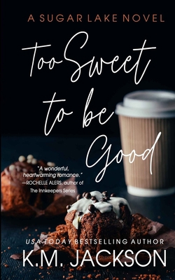 Too Sweet To Be Good 1956721266 Book Cover