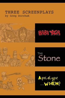 Three Screenplays by Greg Dorchak B0CTVR3DB7 Book Cover