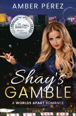 Shay's Gamble: A Worlds Apart Romance B09ZCPJSMQ Book Cover