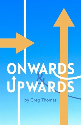 Onwards and Upwards B0D26HNTSD Book Cover