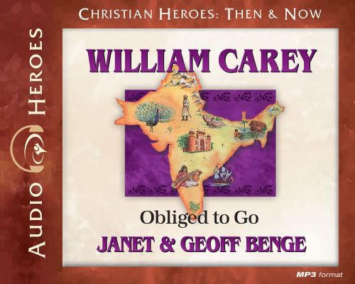 William Carey: Obliged to Go 1576588254 Book Cover