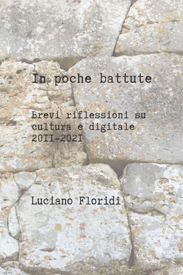 In poche battute: Brevi riflessioni su cultura ... [Italian] B0B7QBGNG5 Book Cover