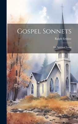 Gospel Sonnets: Or, Spiritual Songs 1019402008 Book Cover