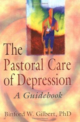 The Pastoral Care of Depression: A Guidebook 0789002647 Book Cover