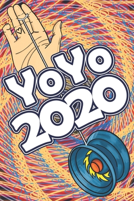 YoYo 2020: An Illustrated Guide To Yoyoing: His... B084WLX3LZ Book Cover