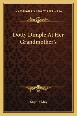 Dotty Dimple At Her Grandmother's 1163711993 Book Cover