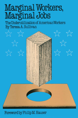 Marginal Workers, Marginal Jobs: The Underutili... 0292750552 Book Cover